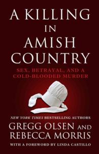A Killing in Amish Country : Sex, Betrayal, and a Cold-Blooded Murder (Thorndike Large Print Crime Scene) （LRG）