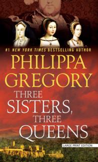 Three Sisters, Three Queens (Thorndike Press Large Print Basic Series) （LRG）
