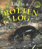 Life in a Rotten Log (Microhabitats)