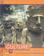 Culture in Papua New Guinea (Culture In. . .)