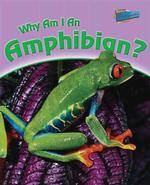 Why Am I an Amphibian? (Raintree Perspectives)
