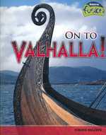 On to Valhalla! : Viking Beliefs (Raintree Fusion: World History)