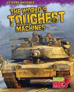 The World's Toughest Machines (Read Me!)