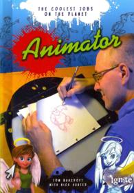 Animator (Ignite: the Coolest Jobs on the Planet)