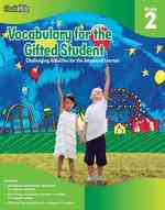 Vocabulary for the Gifted Student Grade 2 : Challenging Activities for the Advanced Learner