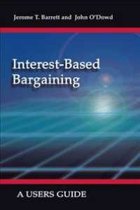 Interest-based Bargaining : A Users Guide