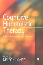 認知・人間性療法：仏教、キリスト教と全き人間<br>Cognitive Humanistic Therapy : Buddhism, Christianity and Being Fully Human