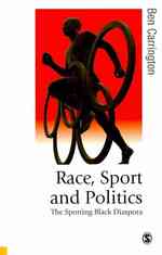 人種、スポーツ、政治：ブラック・ディアスポラのスポーツ<br>Race, Sport and Politics : The Sporting Black Diaspora (Published in association with Theory, Culture & Society)