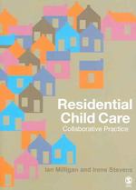 児童の施設ケアと協同ソーシャルワーク<br>Residential Child Care : Collaborative Practice