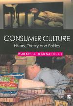 消費者文化：歴史、理論と政治学<br>Consumer Culture : History, Theory and Politics