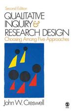 Qualitative Inquiry and Research Design: Choosing Among Five Approaches （2nd ed. Annotated.）