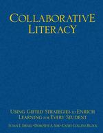 Collaborative Literacy : Using Gifted Strategies to Enrich Learning for Every Student