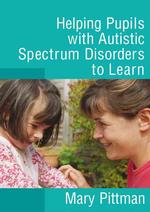 自閉性障害児の学習支援<br>Helping Pupils with Autistic Spectrum Disorders to Learn