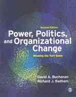 権力、政治と組織変革（第２版）<br>Power, Politics, and Organizational Change （2ND）