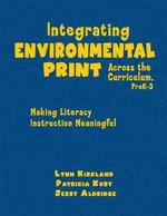 Integrating Environmental Print Across the Curriculum, Prek-3 : Making Literacy Instruction Meaningful