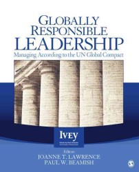 グローバルな責任とリーダーシップ<br>Globally Responsible Leadership : Managing According to the UN Global Compact (The Ivey Casebook Series)