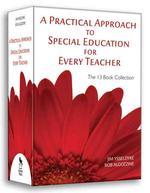 A Practical Approach to Special Education for Every Teacher : The 13 Book Collection