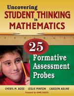 Uncovering Student Thinking in Mathematics : 25 Formative Assessment Probes