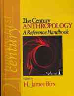 ２１世紀の人類学：レファレンス・ハンドブック（全２巻）<br>21st Century Anthropology: A Reference Handbook