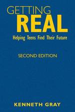 Getting Real : Helping Teens Find Their Future （2ND）