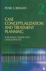 症例の概念化と治療計画（第２版）<br>Case Conceptualization and Treatment Planning : Integrating Theory with Clinical Practice （2ND）