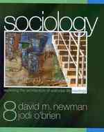 Our Social World: Condensed Version + Sociology: Exploring the Architecture of Everyday Life Readings, 8th Ed （PCK）