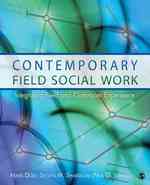 Contemporary Field Social Work : Integrating Field and Classroom Experience -- Paperback / softback