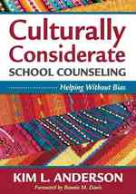 Culturally Considerate School Counseling : Helping without Bias