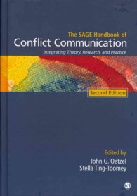コンフリクト・コミュニケーション・ハンドブック（第２版）<br>The SAGE Handbook of Conflict Communication : Integrating Theory, Research, and Practice （2ND）