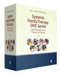 Systemic Family Therapy DVD Series : Demonstrations of Theory to Practice