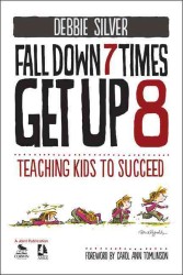 Fall Down 7 Times, Get Up 8 : Teaching Kids to Succeed