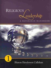 宗教的リーダーシップ：レファレンス・ハンドブック（全２巻）<br>Religious Leadership : A Reference Handbook