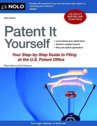 Patent It Yourself : Your Step-By-Step Guide to Filing at the U.S. Patent Office (Patent It Yourself) （16TH）
