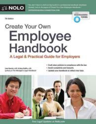 Create Your Own Employee Handbook : A Legal & Practical Guide for Employers (Create Your Own Employee Handbook) （7 PAP/PSC）