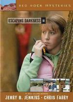 Escaping Darkness (Red Rock Mysteries) 〈10〉