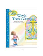 Why Is There a Cross? (Little Blessings)