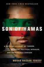 Son of Hamas a Gripping Account of Terror, Betrayal, Political Intrigue, and Unthinkable Choices （First Edition; First Printing）