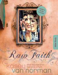 Raw Faith Bible Study : What Happens When God Picks a Fight （LDG）