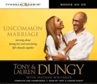 Uncommon Marriage (5-Volume Set) : Learning about Lasting Love and Overcoming Life's Obstacles Together （Unabridged）