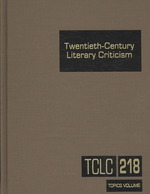 Twentieth-Century Literary Criticism : Excerpts from Criticism of the Works of Novelists, Poets, Playwrights, Short Story Writers, & Other Creative Writers Who Died between 1900 & 1999 (Twentieth-century Literary Criticism)