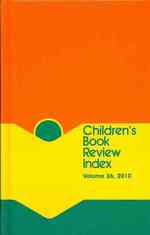 Children's Book Review Index : 2010 Cumulative Index (Children's Book Review Index Cumulative) （2010th）