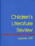 Children's Literature Review : Excerts from Reviews, Criticism, and Commentary on Books for Children and Young People (Children's Literature Review)