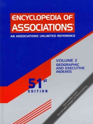 Encyclopedia of Associations : Geographic and Executive Indexes (Enyclopedia of Associations, Vol 2: Geographic and Executive Index) 〈2〉 （51）