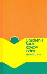Children's Book Review Index : 2011 Cumulative Index (Children's Book Review Index Cumulative) （2011 Library Binding）