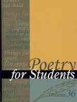 Poetry for Students : Presenting Analysis, Context, and Criticism on Commonly Studied Poetry (Poetry for Students)