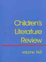 Children's Literature Review : Excerts from Reviews, Criticism, and Commentary on Books for Children and Young People (Children's Literature Review)