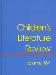 Children's Literature Review : Excerts from Reviews, Criticism, and Commentary on Books for Children and Young People (Children's Literature Review) （Library Binding）