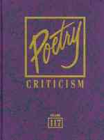 Poetry Criticism : Excerpts from Criticism of the Works of the Most Significant and Widely Studied Poets of World Literature (Poetry Criticism) （Library Binding）
