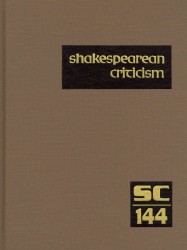 Shakespearean Criticism : Excerpts from the Criticism of William Shakespeare's Plays & Poetry, from the First Published Appraisals to Current Evaluations (Shakespearean Criticism) （Library Binding）