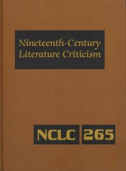 Nineteenth-century Literature Criticism : Excerpts from Criticism of the Works of Nineteenth-century Novelists, Poets, Playwrights, Short-story Writers, and Other Creative Writers